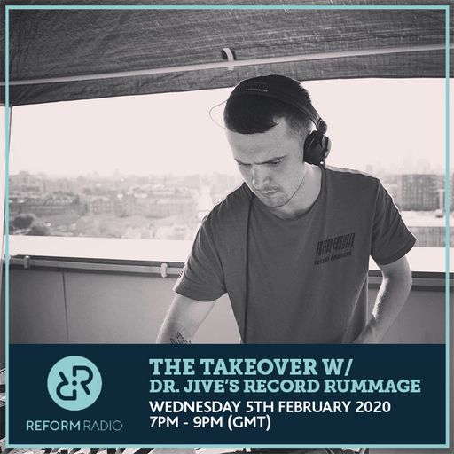 The Takeover w/ Dr. Jive’s Record Rummage 5th February 2020