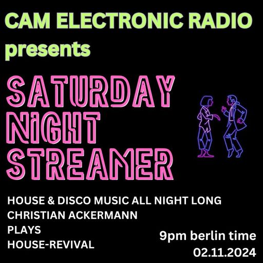 cam-electronic-radio-pres-saturday-night-streamer-001-02-11-2024 full session 5h