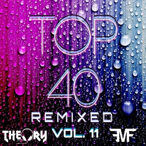 TOP 40 REMIXED VOL. 11