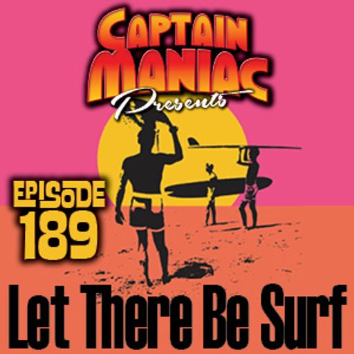 Episode 189 / Let There Be Surf