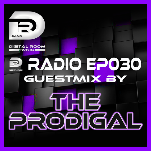 Digital Room Radio EP030 Guestmix by The Prodigal