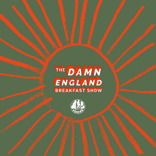 The Damn England Breakfast Show - 18/01/26 - [Voices Radio]