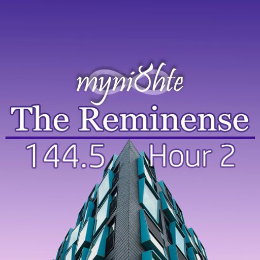 The Reminense 144.5 - Hour 2