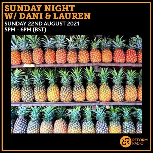 Sunday Night w/ Dani & Lauren 22nd August 2021