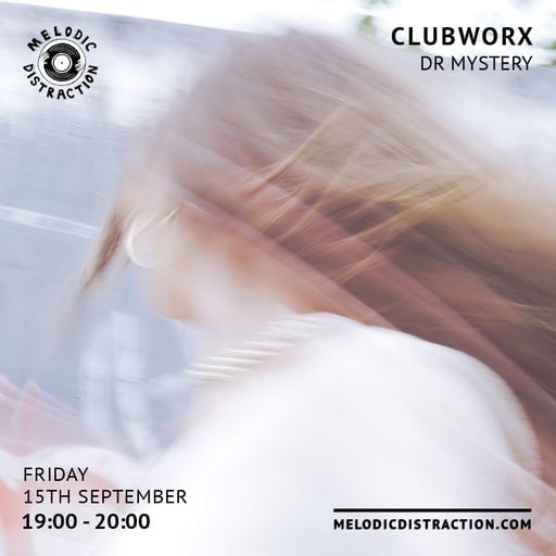 Clubworx with DR MYSTERY (September '23)