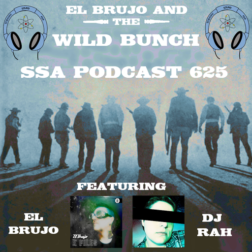 Scientific Sound Asia Radio Podcast 625 is 'El Brujo and The Wild Bunch' 16 with Guest DJ Rah.