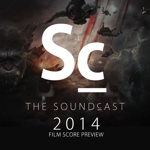 Soundcast 71 - 2014 Film Music Preview