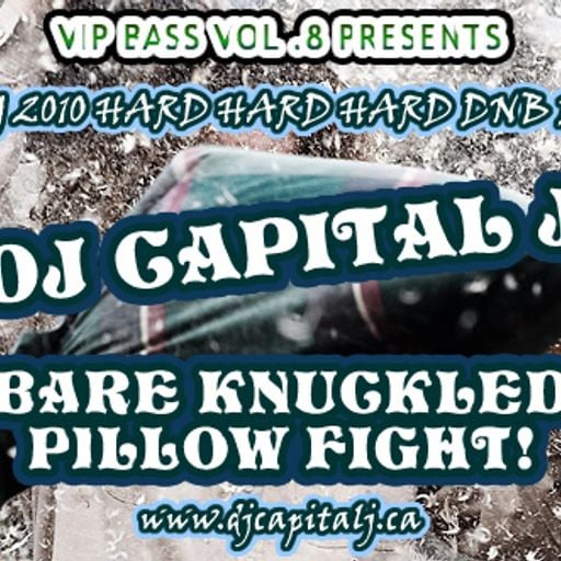 DJ CAPITAL J - BARE KNUCKLED PILLOW FIGHT!