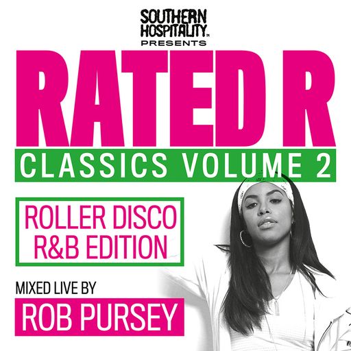 Rated R Classics Vol.2: Roller Disco R&B Edition - Mixed Live By Rob Pursey