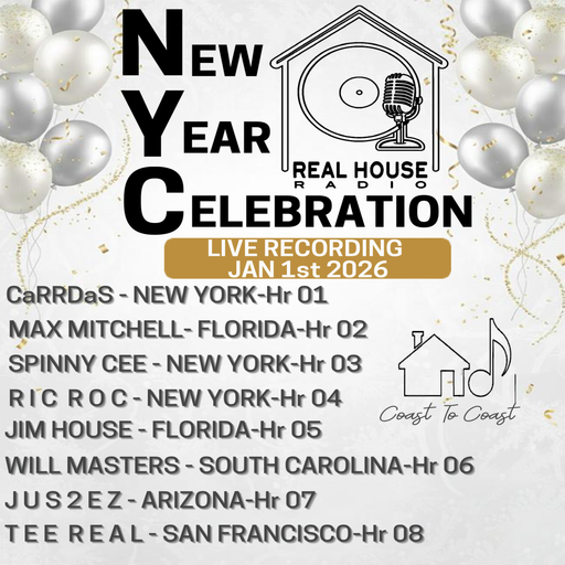 REAL HOUSE RADIO - 2ND ANNUAL NEW YEAR CELEBRATION LIVE RECORDING
