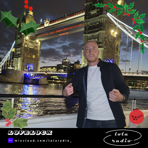 Lola Radio | LR Advent Calendar | Lovelock 016 Christmas Eve Takeover | 24.12.24