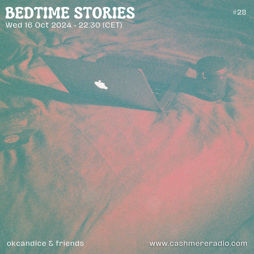 Bedtime Stories w/ okcandice #28 — Wohin Von Hier 16.10.2024