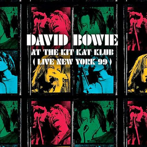 Bowie Live at the Kit Kat Klub, 19th November 1999