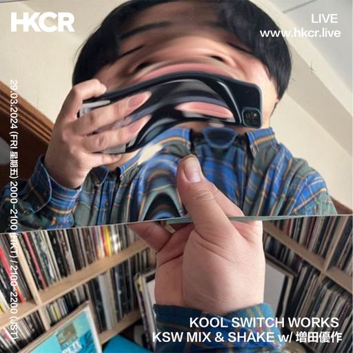 KOOL SWITCH WORKS: 「KSW MIX & SHAKE」w/ 増田優作 - 29/03/2024