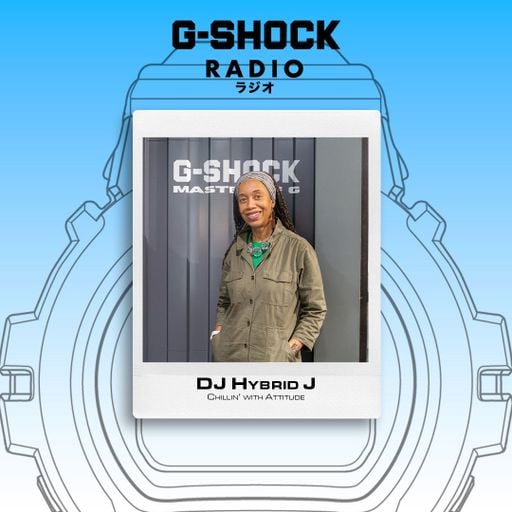 G-SHOCK Radio presents... Chillin' With Attitude ft Dj Hybrid J - 27/03
