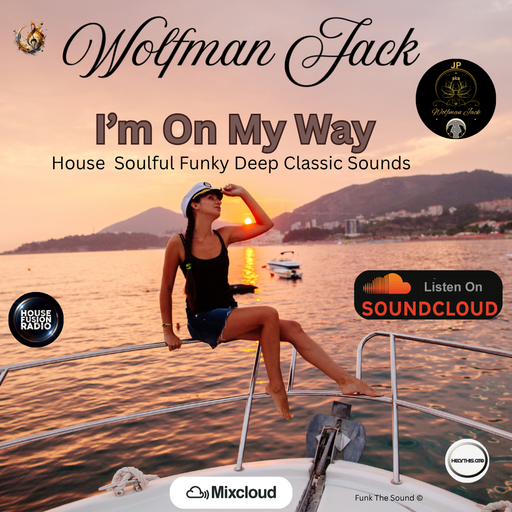 Wolfman Jack - I'm On My Way ( House Soulful Funky Deep Classic Sounds )