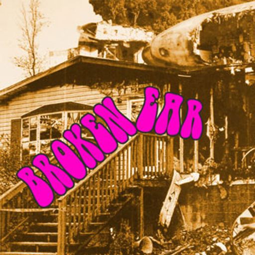 Broken Ear Episode 21 Feat. Ducktails, Hype Williams and More