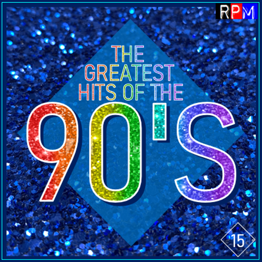 THE GREATEST HITS OF THE 90'S : 15