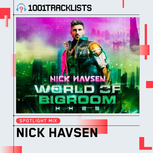 Nick Havsen - World of Bigroom XX25 @ 3D Virtual Live Set | 1001Tracklists Spotlight Mix