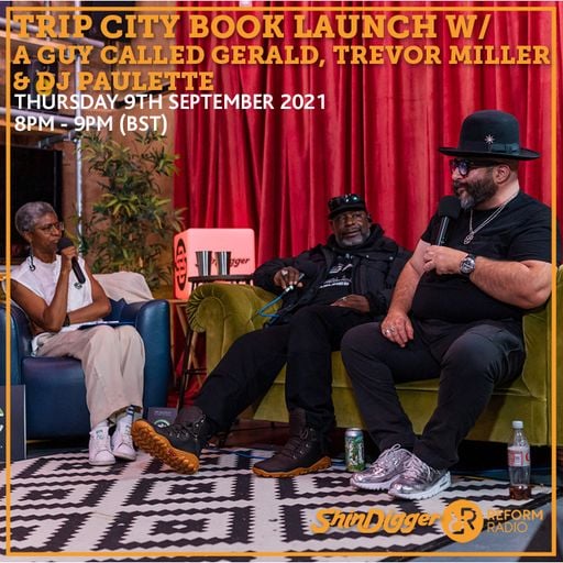 Trip City Book Launch w/ A Guy Called Gerald, Trevor Miller & DJ Paulette 9th September 2021