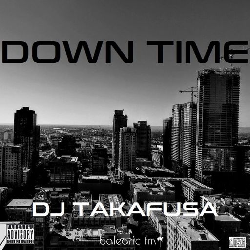 Down Time (DJ Takafusa, 016)