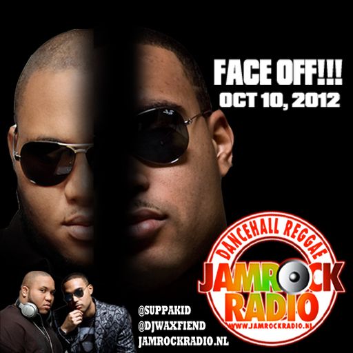 JAMROCK RADIO OCT 10, 2012: FACE OFF!!!