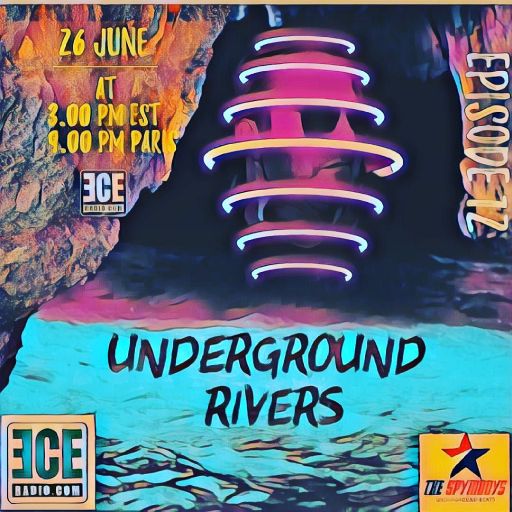 ECEradio.com " UNDERGROUND RIVERS TECH HOUSE " Episode 12  of  26 June 2K20