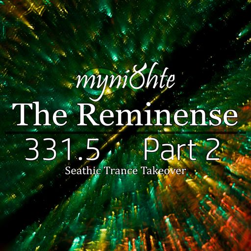 The Reminense 331.5 - Seathic Trance Takeover - Part 2