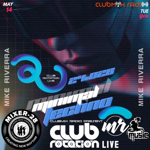 Mike Riverra - Club Rotation Live 24.028 (Minimal Techno)