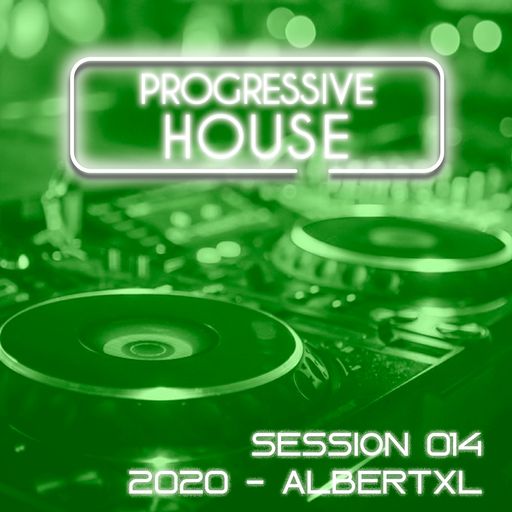 Progressive House Session 014 2020