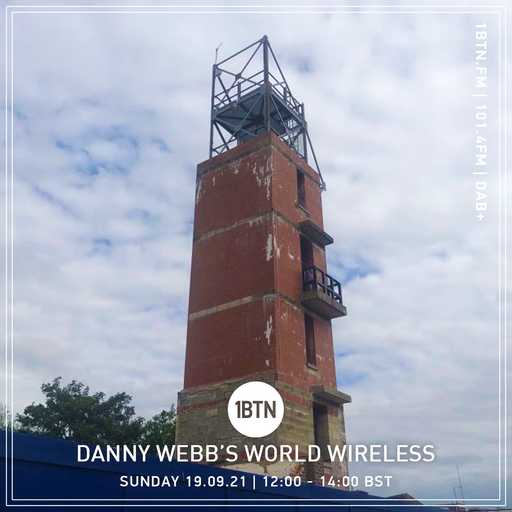 Danny Webb's World Wireless - 19.09.2021