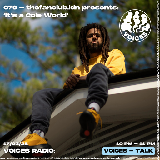 The fan club.ldn presents: ‘It’s a Cole World’ 17/02/25 - [Voices Radio]
