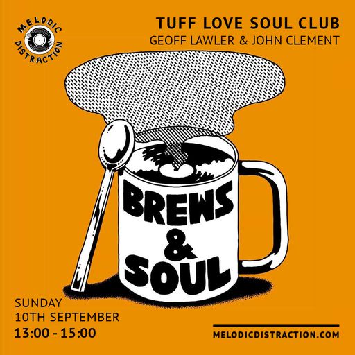 Tuff Love Soul Club with Geoff Lawler & John Clement (September '23)