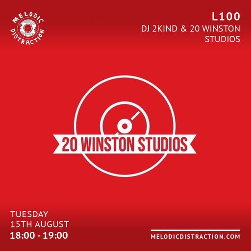 L100 with DJ2kind & 20 Winston Studios (August '23)