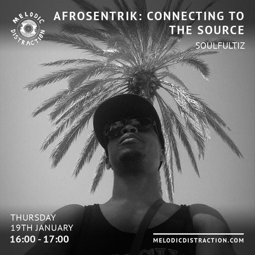 Afrosentrik: Connecting To The Source with Soulfultiz (January '23)