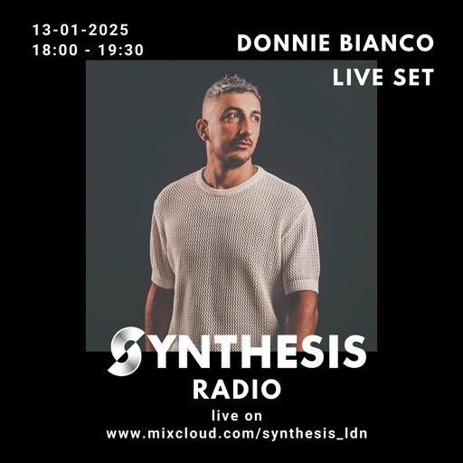 Donnie Bianco @ Synthesis 13/01/25