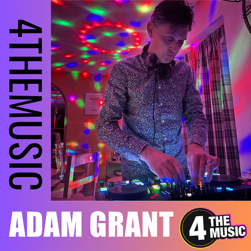 Adam Grant on 4TheMusic - Downtempo Progressive Session 01