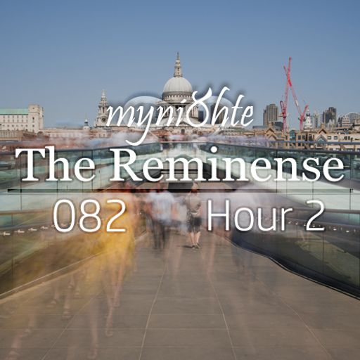 The Reminense 082 - Hour 2