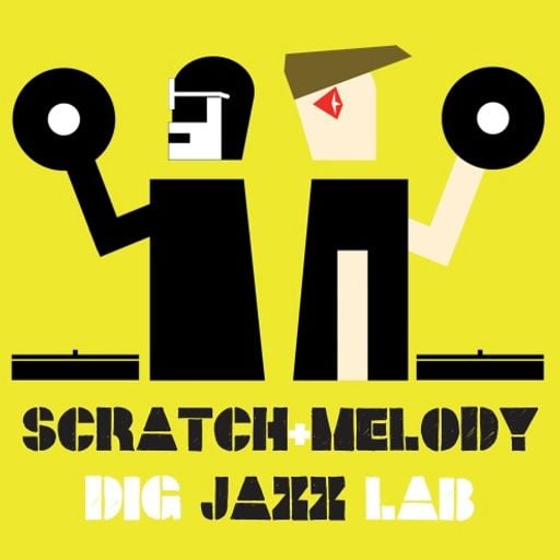 SCRATCH & MELODY - DIG JAZZLAB MIX #16