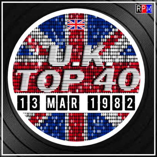 UK TOP 40 : 07 - 13 MARCH 1982