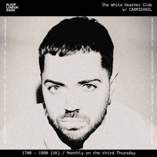 The White Heather Club w/ CARMICHAEL - 17.04.25