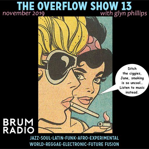 The Overflow Show No 13 with Glyn Phillips (Nov 2019)