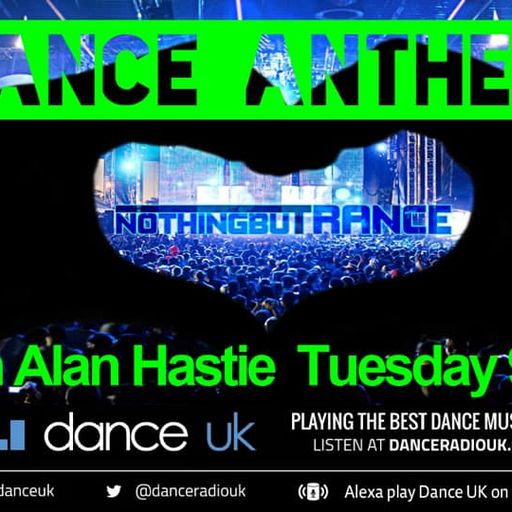 Alan Hastie - Trance Anthems - Dance UK - 03-08-2021