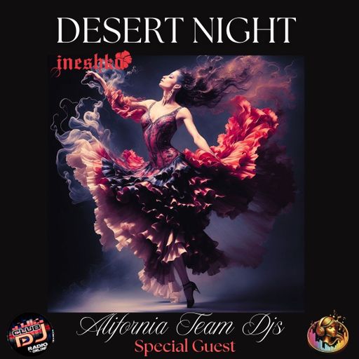 INESHKA MIX - DESERT NIGHT _ ALIFORNIA TEAM DJS - ClubDjRadio