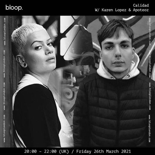 Calidad w/ Karen Lopez & Apoteoz - 26.03.21