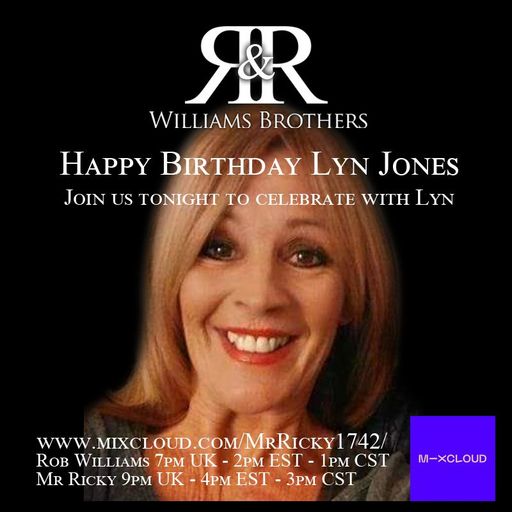 Happy Birthday Lyn Jones - Williams Brothers Pt. 2 Mr Ricky