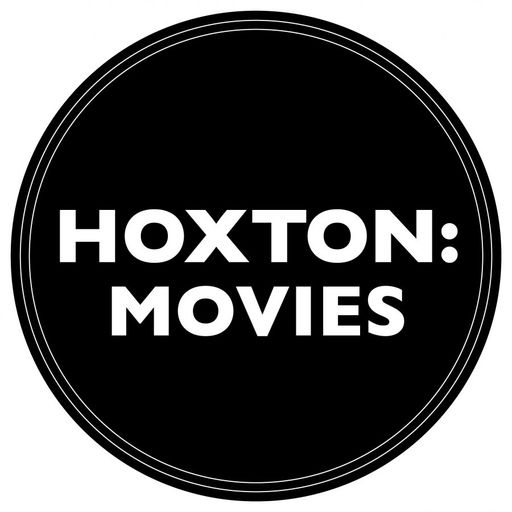 Hoxton Movies w/ Jordi Steel #17 (16.10.24)