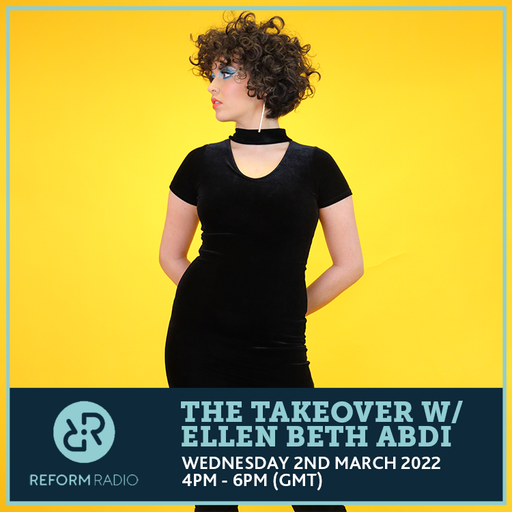 The Takeover w/ Ellen Beth Abdi 2nd March 2022