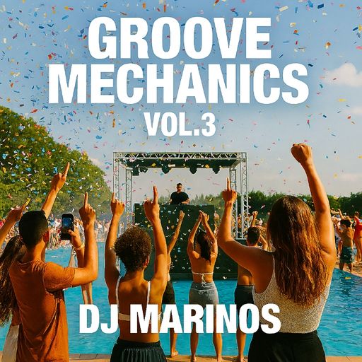 Groove Mechanics – DJ Marinos (Vol.3) August 2025