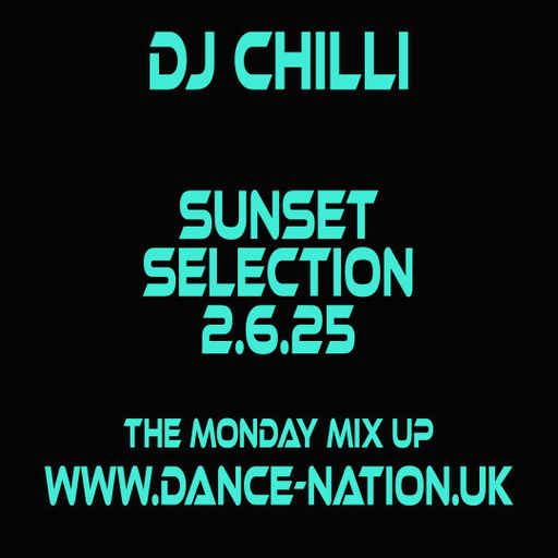 DJ Chilli House Music Sunset Selection Balearic Latin Deep Uplifting 2.6.25